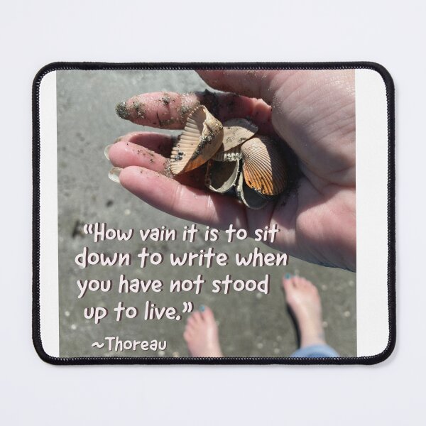 Item preview, "How vain it is to sit down to write when you have not stood up to live." designed and sold by Kanasmith.