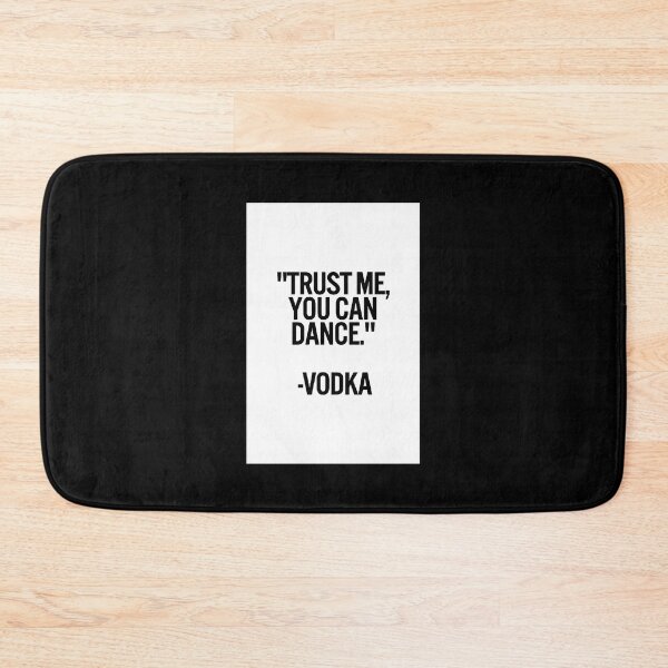 Item preview, TRUST ME, YOU CAN DANCE. VODKA white box / Cool and Funny quotes designed and sold by DRK7DSGN.