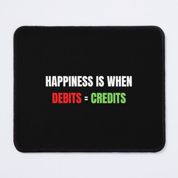 Item preview, Happiness Is When Debits = Credits  designed and sold by TomorrowQuotes.