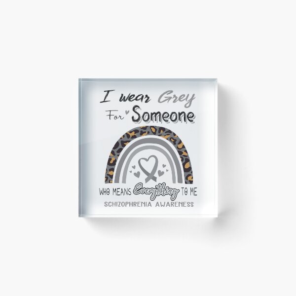 Item preview, Schizophrenia Awareness I Wear Grey for Someone Who Means Everything To Me designed and sold by GennieShop.