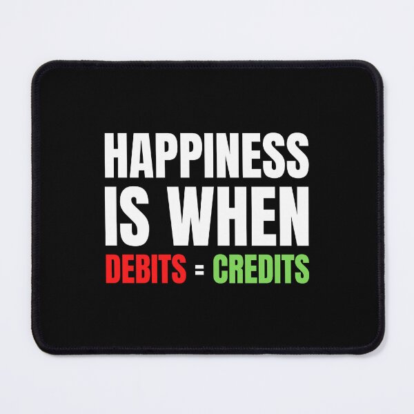 Item preview, Happiness Is When Debits = Credits designed and sold by TomorrowQuotes.