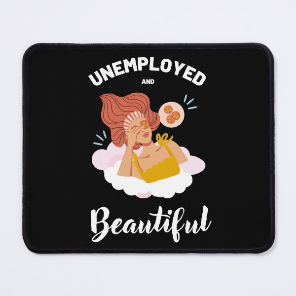 Item preview, Unemployed and beautiful colorful funny design designed and sold by absolutdesign.