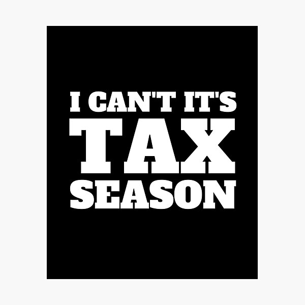 Item preview, i can't its tax season designed and sold by TomorrowQuotes.