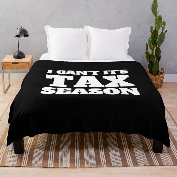 Item preview, i can't its tax season designed and sold by TomorrowQuotes.