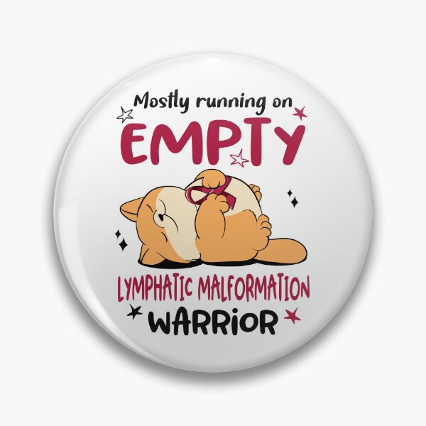 Item preview, Mostly running on Empty Lymphatic Malformation Warrior designed and sold by ElizabethS809.