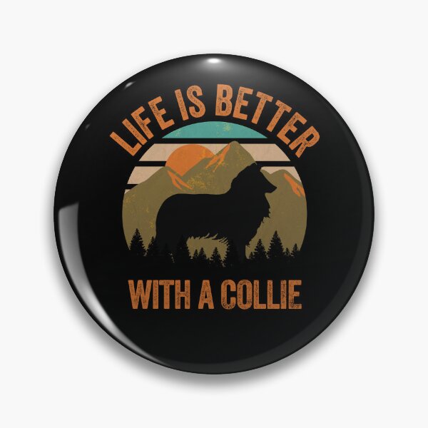 Item preview, Life Is Better With A Collie Dog Gift  designed and sold by Guarddogdrive.