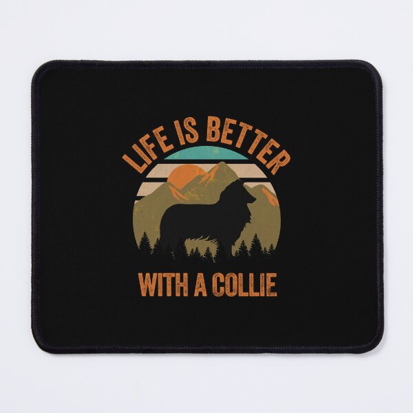 Item preview, Life Is Better With A Collie Dog Gift designed and sold by Guarddogdrive.