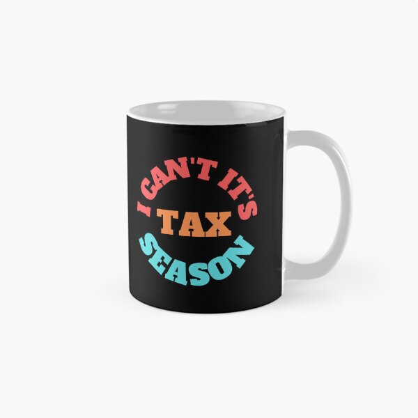 Item preview, i can't its tax season designed and sold by TomorrowQuotes.