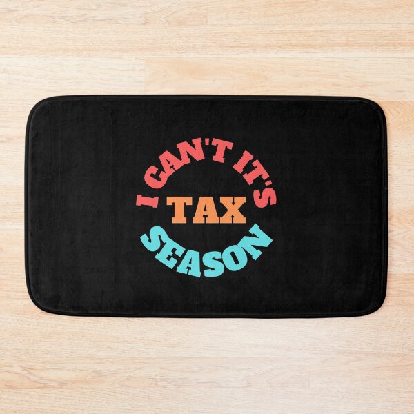 Item preview, i can't its tax season designed and sold by TomorrowQuotes.