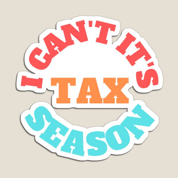 Item preview, i can't its tax season designed and sold by TomorrowQuotes.