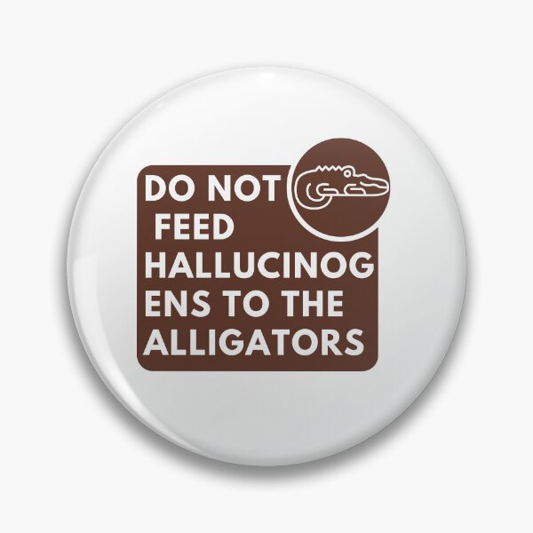 Item preview, Do Not Feed Hallucinogens to The Alligators designed and sold by khadijat297.