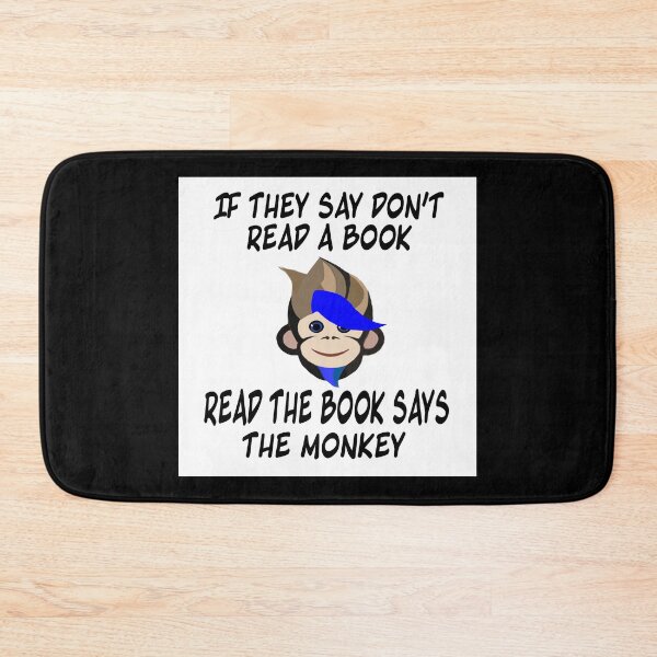 Item preview, if they say don't read a book read the book says the monkey designed and sold by RemieJames.