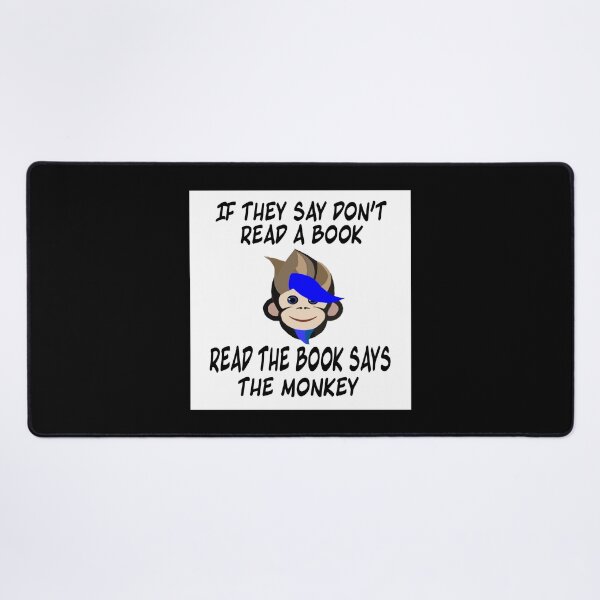 Item preview, if they say don't read a book read the book says the monkey designed and sold by RemieJames.