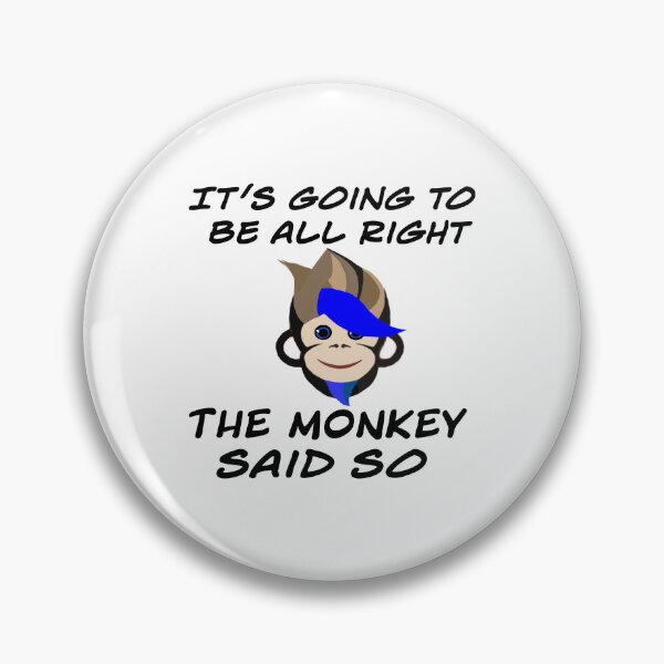 Item preview, It's going to be all right the monkey said so  designed and sold by RemieJames.
