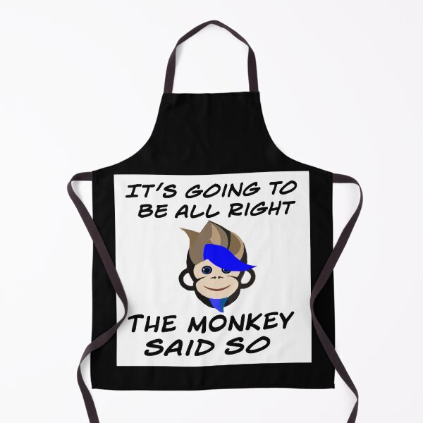 Item preview, It's going to be all right the monkey said so designed and sold by RemieJames.