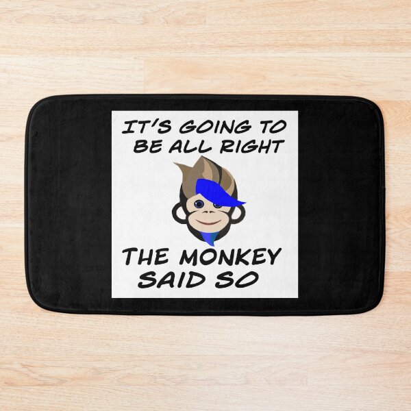 Item preview, It's going to be all right the monkey said so  designed and sold by RemieJames.
