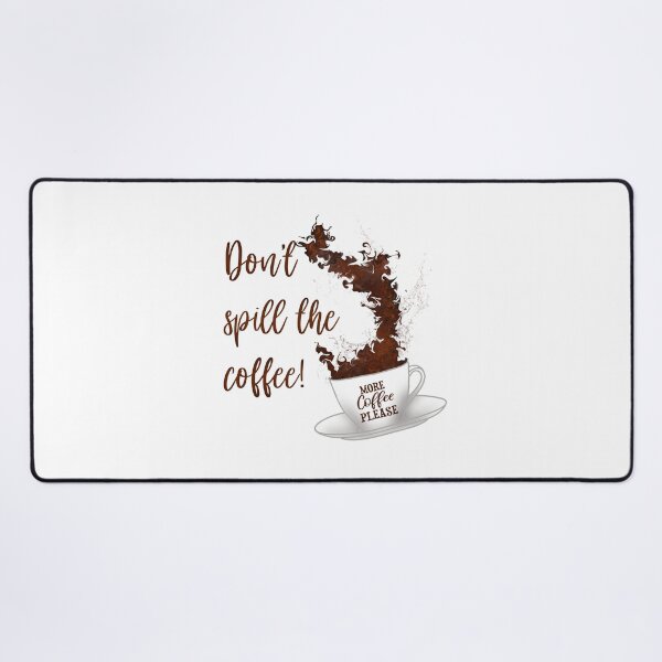 Item preview, Don't Spill the Coffee! designed and sold by flavsdoodles.