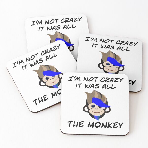 Item preview, I'm not crazy it was all the monkey  designed and sold by RemieJames.