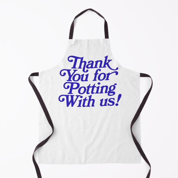 Item preview, Thank You For Potting With Us! designed and sold by ceramicshirts.