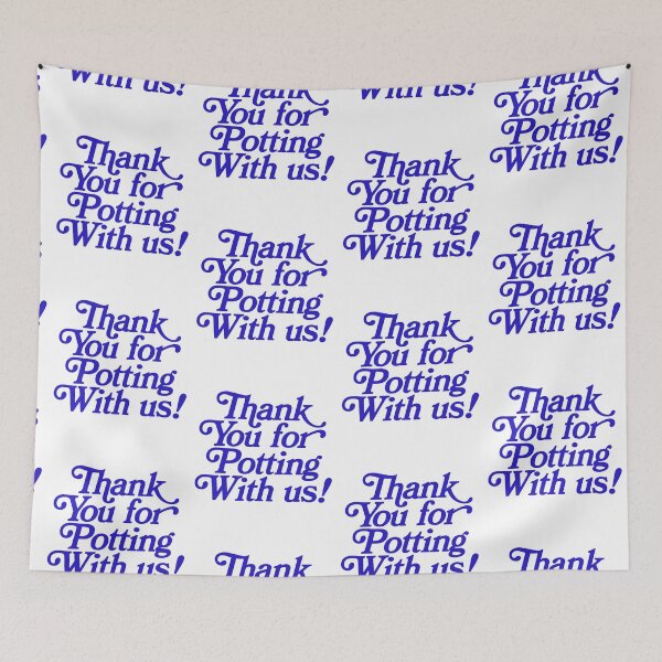 Item preview, Thank You For Potting With Us! designed and sold by ceramicshirts.