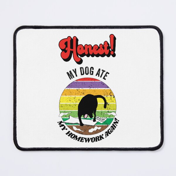 Item preview, Honest! My dog ate my homework excuse designed and sold by TJHstudio.