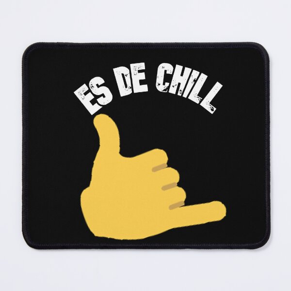 Item preview, Es de Chill (Chill Out) designed and sold by Sonrixsas.