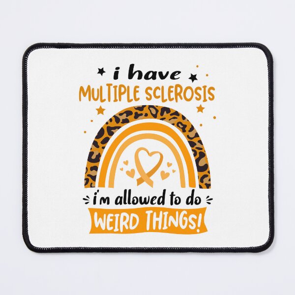 Item preview, Multiple Sclerosis Awareness - I have Multiple Sclerosis i am allowed to do Weird Things! designed and sold by KirstybShop.