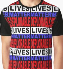 DEPLORABLE LIVES MATTER 1 Graphic T-Shirt