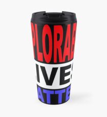 DEPLORABLE LIVES MATTER 1 Travel Mug