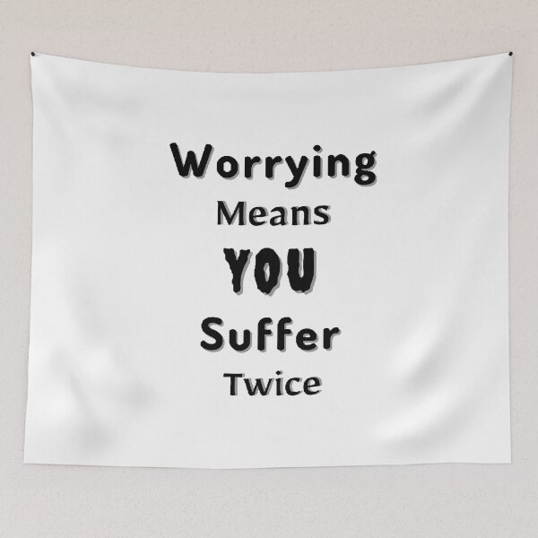 Item preview, Worrying Means You Suffer Twice - Motivational Quotes designed and sold by Designspot2020.