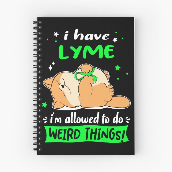 Item preview, Lyme Awareness Funny I have Lyme i'm allowed to do Weird Things! designed and sold by JanetShop809.