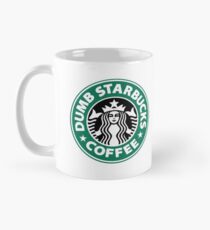 Dumb Starbucks Mug