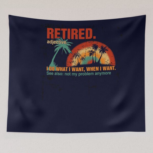 Item preview, Vintage RETIRED I Do What I Want Not My Problem Anymore Retirement Retro designed and sold by Simeon	 Dorelus.