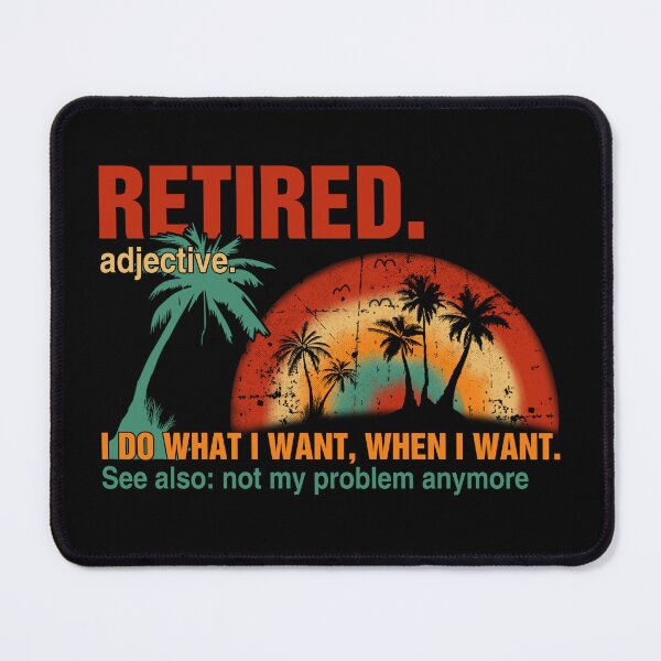 Item preview, Vintage RETIRED I Do What I Want Not My Problem Anymore Retirement Retro designed and sold by Simeon	 Dorelus.
