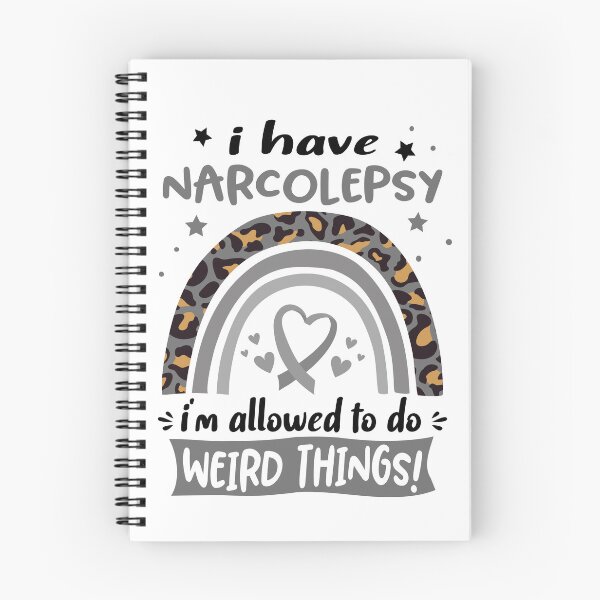 Item preview, Narcolepsy Awareness - I have Narcolepsy i am allowed to do Weird Things! designed and sold by KirstybShop.