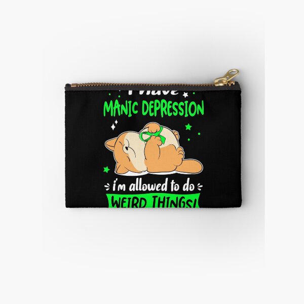 Item preview, Manic Depression Awareness Funny I have Manic Depression i'm allowed to do Weird Things! designed and sold by JanetShop809.