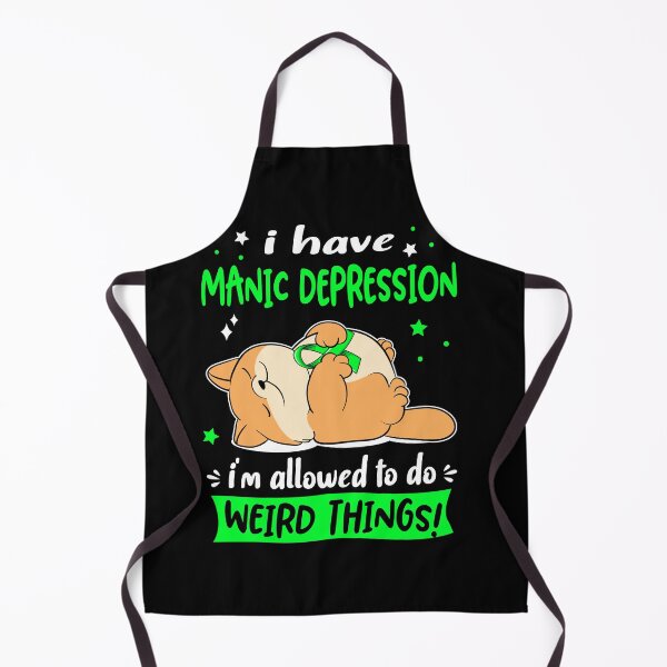 Item preview, Manic Depression Awareness Funny I have Manic Depression i'm allowed to do Weird Things! designed and sold by JanetShop809.