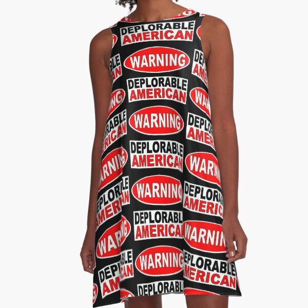 DEPLORABLE AMERICAN WARNING 1 A-Line Dress