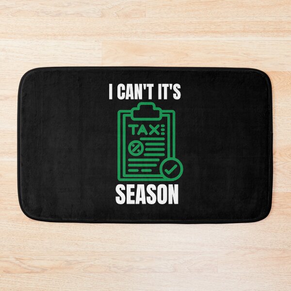 Item preview, i can't its tax season designed and sold by TomorrowQuotes.