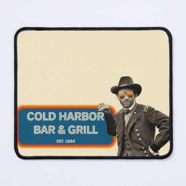 Item preview, General Grant's Cold Harbor Bar & Grill designed and sold by WarGeek.