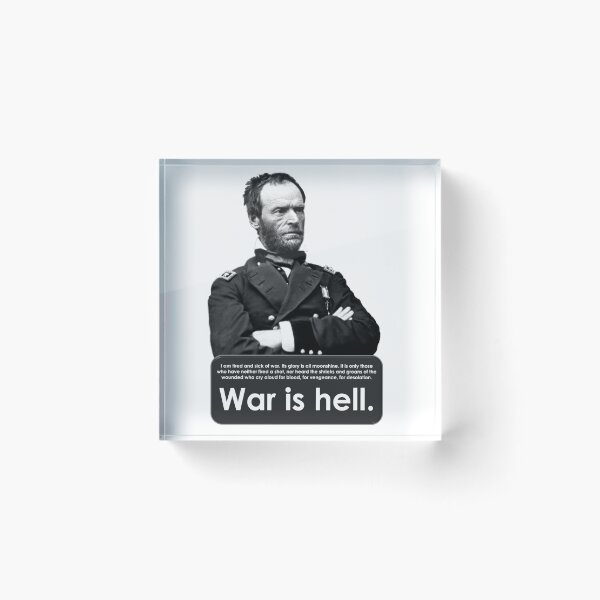 Item preview, General Sherman War is Hell designed and sold by WarGeek.