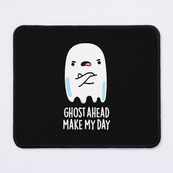 Item preview, Ghost Ahead Make My Day Funny Ghost Puns (Dark BG) designed and sold by punnybone.