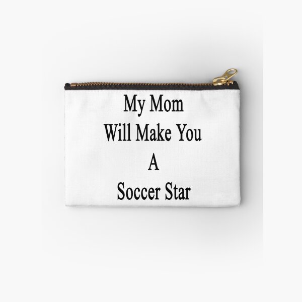 Item preview, My Mom Will Make You A Soccer Star  designed and sold by supernova23.
