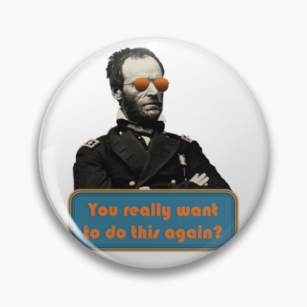 Item preview, General Sherman Again designed and sold by WarGeek.