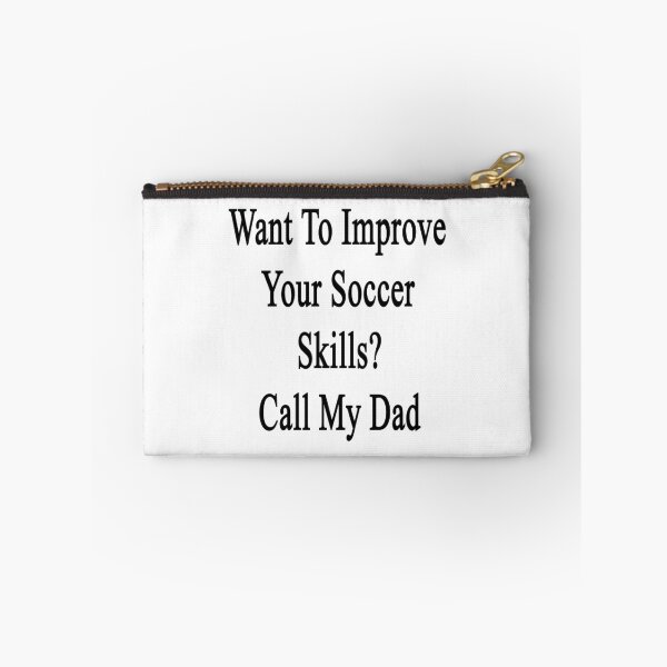 Item preview, Want To Improve Your Soccer Skills? Call My Dad  designed and sold by supernova23.