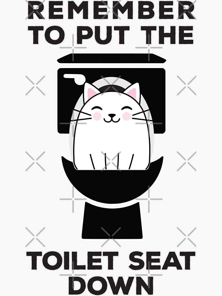 "Remember to put the Toilet Seat down Funny Cat Bathroom Humor