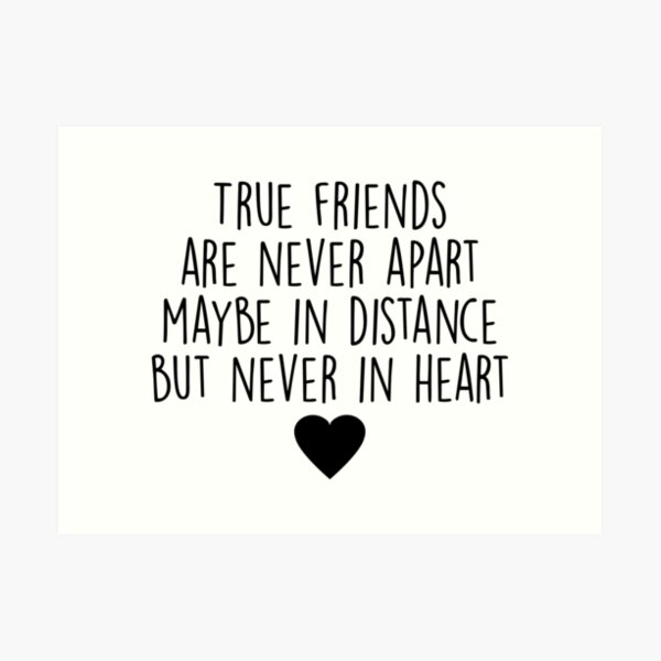 True friends are never apart Art Print