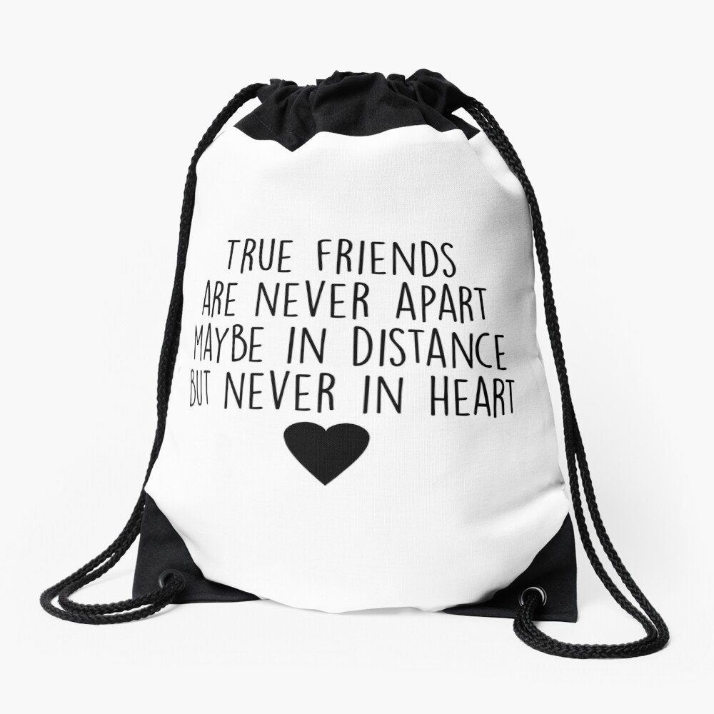 True friends are never apart Drawstring Bag