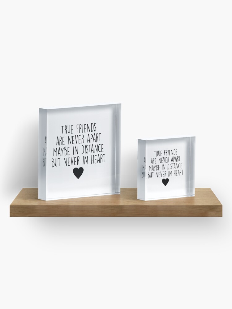 Alternate view of True friends are never apart Acrylic Block