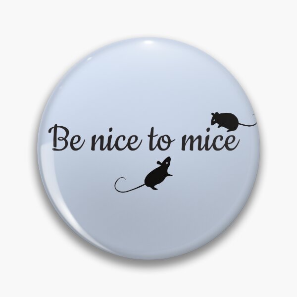 Item preview, Be nice to mice (dark on light) designed and sold by selfproclaimd.